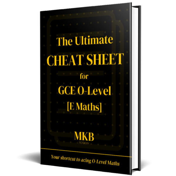 Ultimate Cheat Sheet for GCE O-Level E Maths